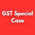 GST Special Case