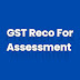 GST Reco for Assessment