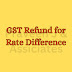 GST Refund for Input GST % and Output GST %